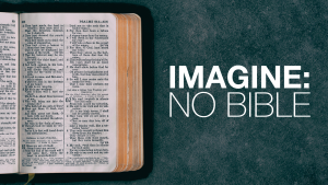 Imagine: No Bible